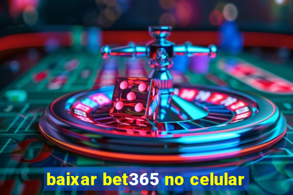 baixar bet365 no celular